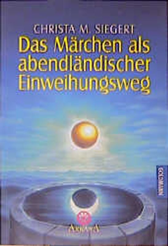 Das Märchen als abendländischer Einweihungsweg