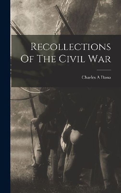 Recollections Of The Civil War