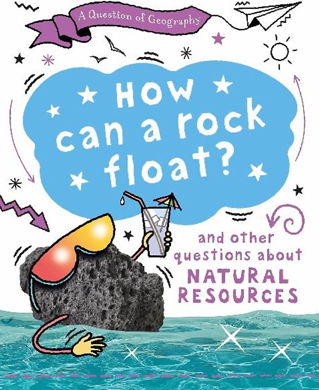 A Question of Geography: How Can a Rock Float?