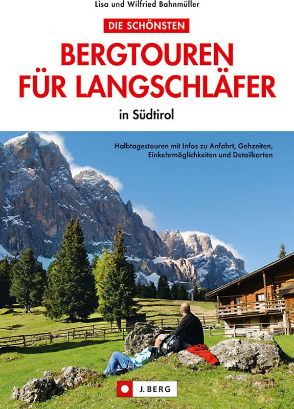 Die schönsten Bergtouren für Langschläfer in Südtirol