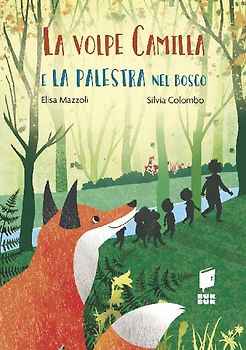 La volpe Camilla e la palestra nel bosco