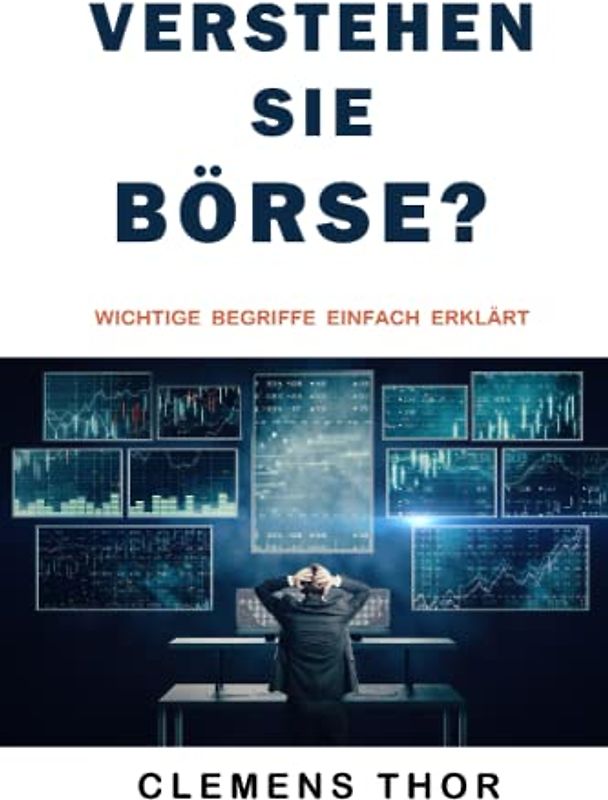 Verstehen Sie Börse?: Wichtige Begriffe einfach erklärt