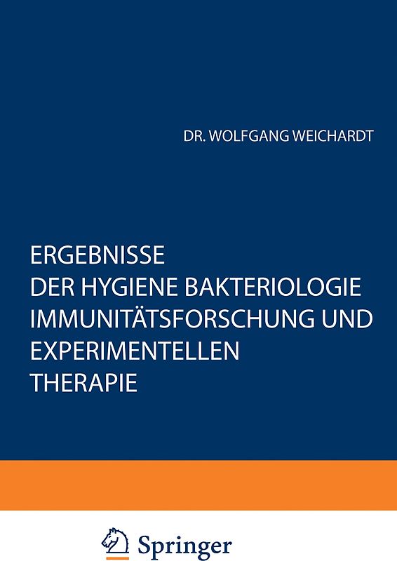Ergebnisse der Hygiene Bakteriologie Immunitätsforschung und Experimentellen Therapie