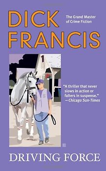 Driving Force - Dick Francis