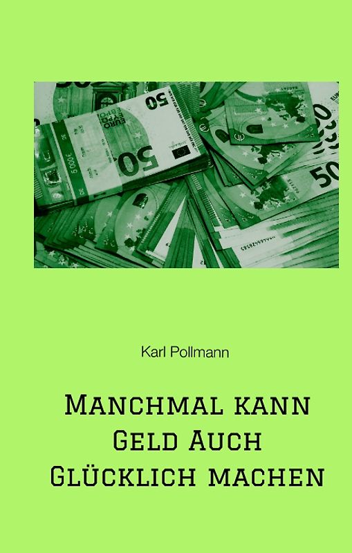 Manchmal kann Geld auch glücklich machen
