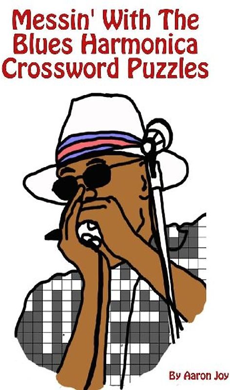 Messin' With The Blues Harmonica Crossword Puzzles