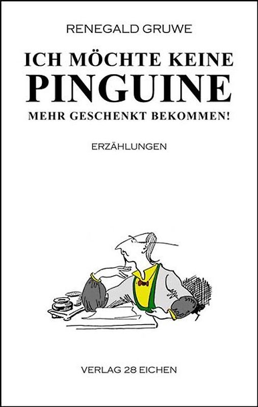 Ich möchte keine Pinguine mehr geschenkt bekommen!