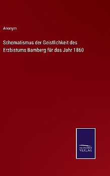 Schematismus der Geistlichkeit des Erzbistums Bamberg für das Jahr 1860
