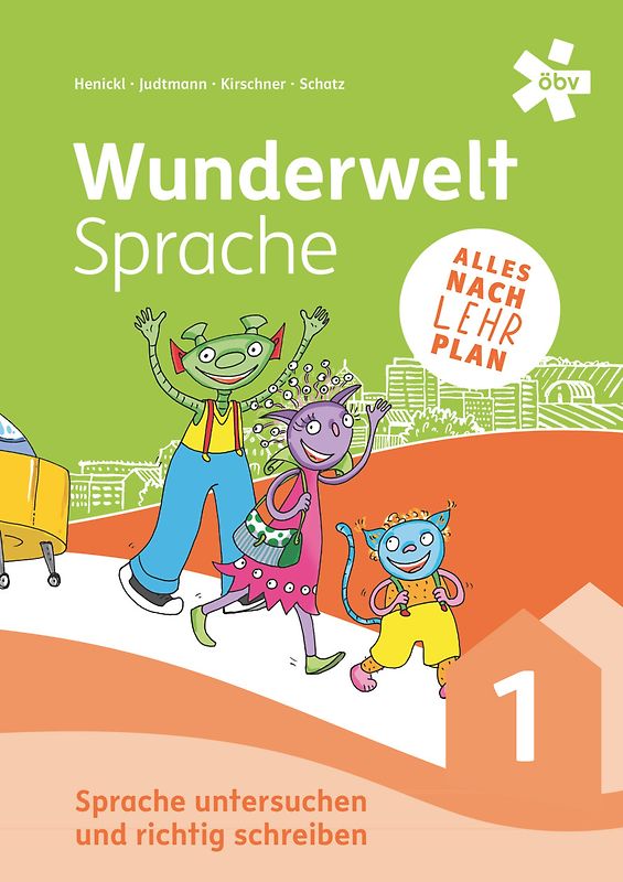 Wunderwelt Sprache 1, Sprache untersuchen und richtig schreiben