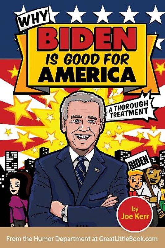 Why Biden is Good for America
