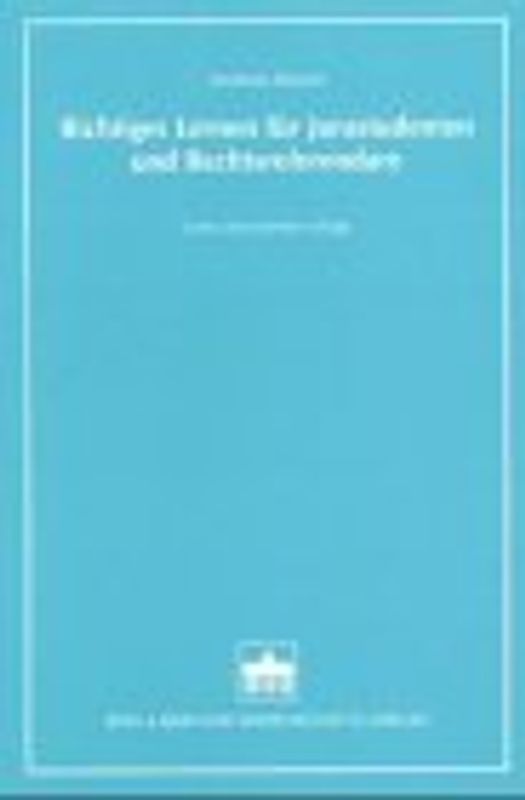 Richtiges Lernen für Jurastudenten und Rechtsreferendare