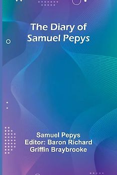 The Diary Of Samuel Pepys
