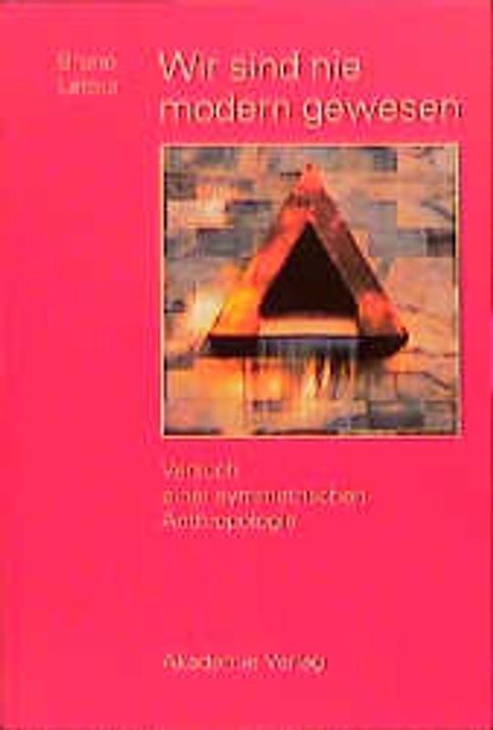 Wir sind nie modern gewesen