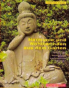 Harmonie und Wohlbefinden aus dem Garten