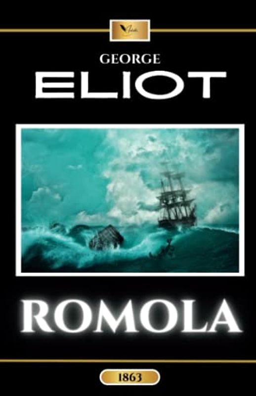 Romola: The Classic Historical Fiction Novel (Annotated)