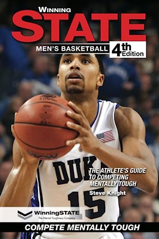 WINNING STATE MEN'S BASKETBALL: The Athlete's Guide to Competing Mentally Tough (4th Edition)