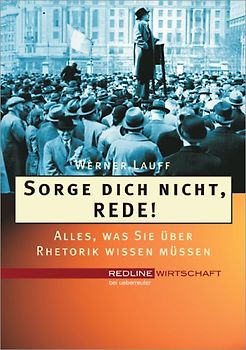Sorge dich nicht, rede!
