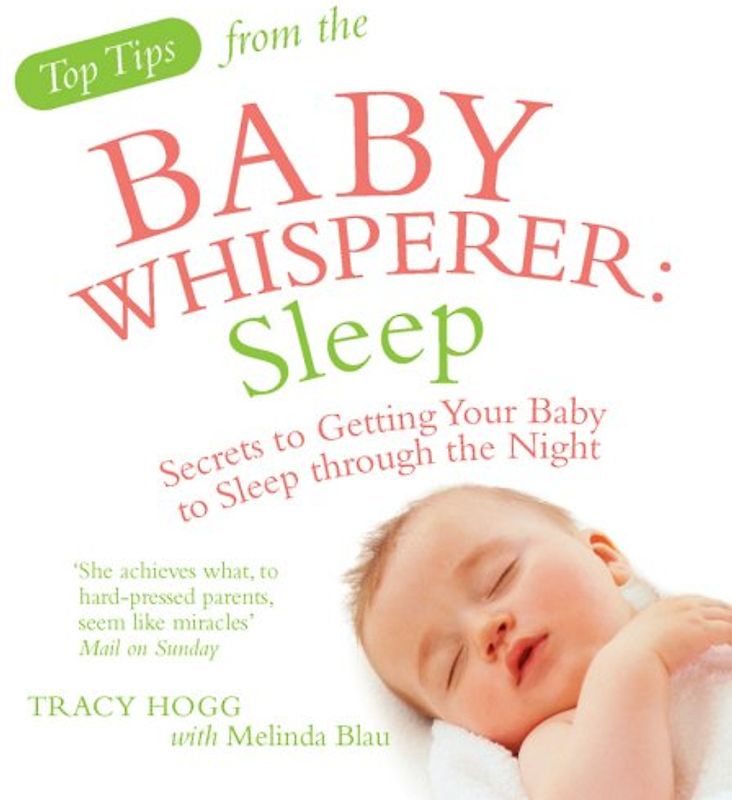 Top Tips from the Baby Whisperer - Sleep - Melinda Blau
