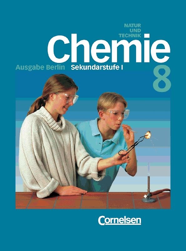 Chemie für die Sekundarstufe I - Natur und Technik. Berlin / 8. Schuljahr - Schülerbuch