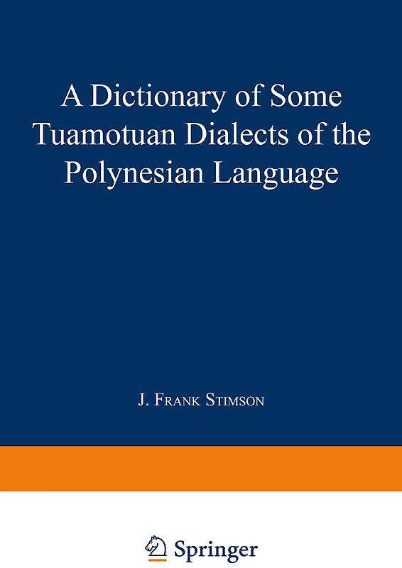 A Dictionary of Some Tuamotuan Dialects of the Polynesian Language
