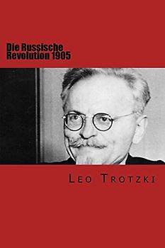 Die Russische Revolution 1905 - Trotzki, Leo
