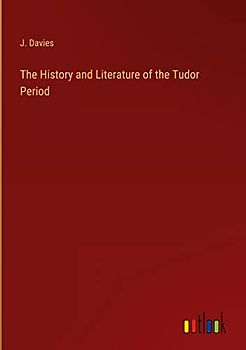 The History and Literature of the Tudor Period