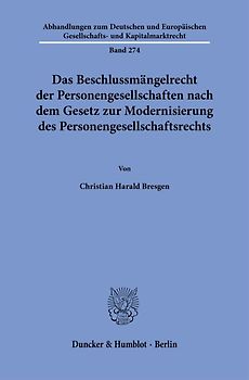Das Beschlussmängelrecht der Personengesellschaften nach dem Gesetz zur Modernisierung des Personengesellschaftsrechts