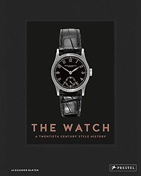 The Watch: A Twentieth Century Style History