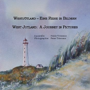 Westjütland -- Eine Reise in Bildern