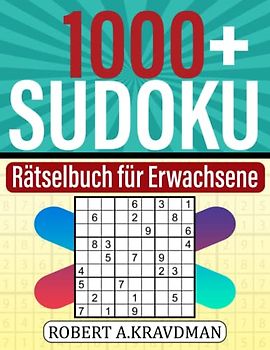 1,000+ SUDOKU-Rätselbuch für Erwachsene (DE Ausführung): 1008 Rätsel mittel bis schwer