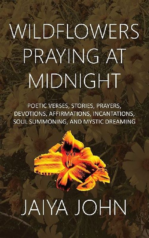 Wildflowers Praying at Midnight