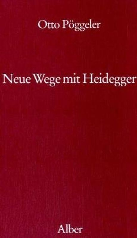Neue Wege mit Heidegger