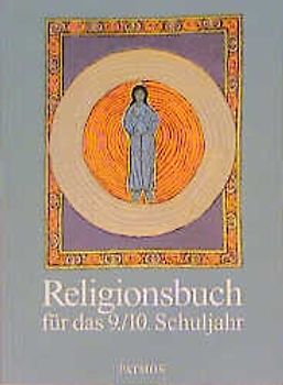 Religionsbuch. Unterrichtswerk für den katholischen Religionsunterricht am Gymnasium / Religionsbuch für das 9./10. Schuljahr (in neuer Rechtschreibung)