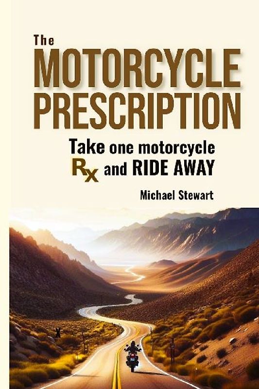 The Motorcycle Prescription