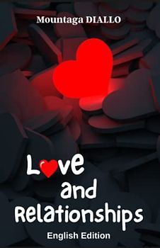 Love and Relationships: Build life long lasting love and relations