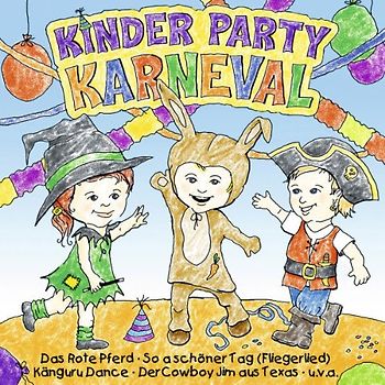 Various - KINDER PARTY KARNEVAL - 21 Kinderlieder für Fasching, Karneval und Verkleidungspartys