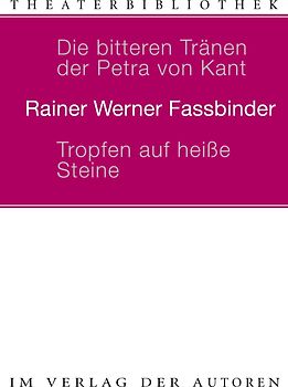 Die bitteren Tränen der Petra von Kant /Tropfen auf heisse Steine