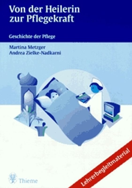 Von der Heilerin zur Pflegekraft: Lehrerbegleitmaterial
