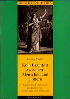»Kein Brautfest zwischen Menschen und Göttern...«