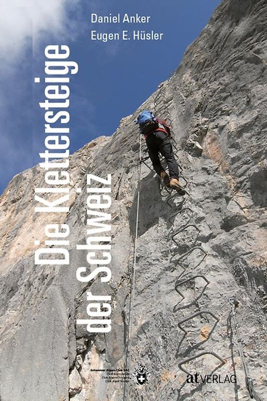 Die Klettersteige der Schweiz