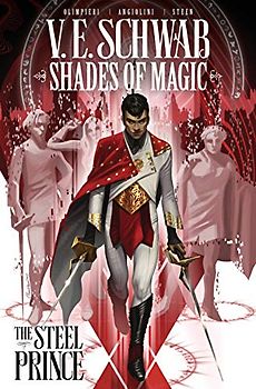 Shades of Magic Volume 1: The Steel Prince (Shades of Magic: The Steel Prince, Band 1)