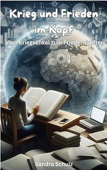 Krieg und Frieden im Kopf