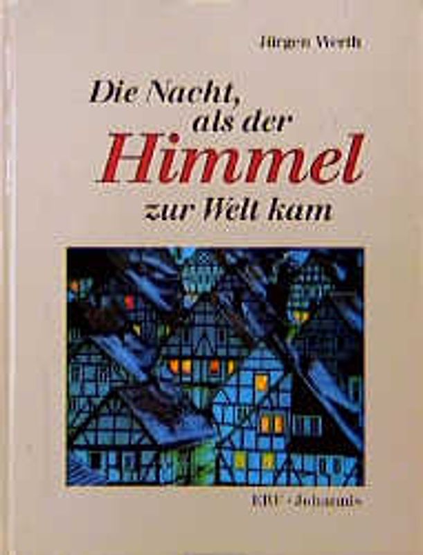 Die Nacht, als der Himmel zur Welt kam