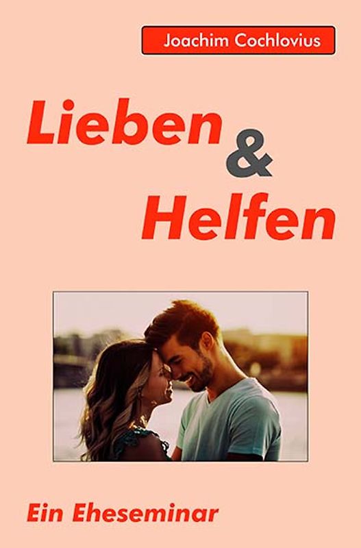 Lieben und Helfen