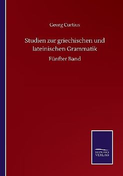 Studien zur griechischen und lateinischen Grammatik