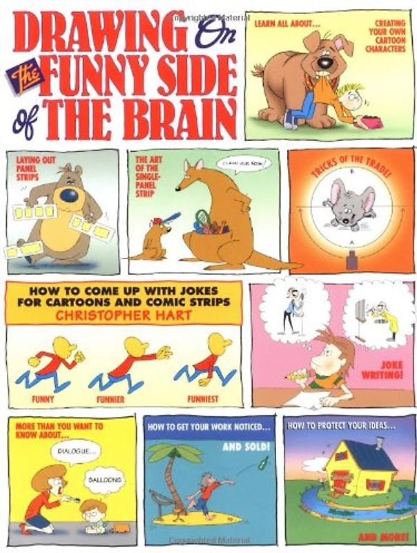 Drawing on the Funny Side of the Brain: How to Come Up with Jokes for Cartoons and Comic Strips
