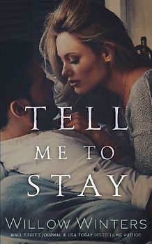 Tell Me To Stay