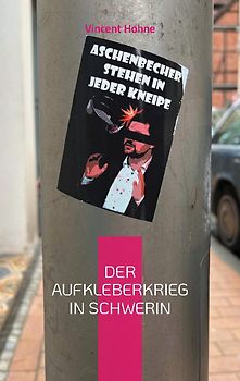 Der Aufkleberkrieg in Schwerin