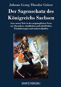 Der Sagenschatz des Königreichs Sachsen