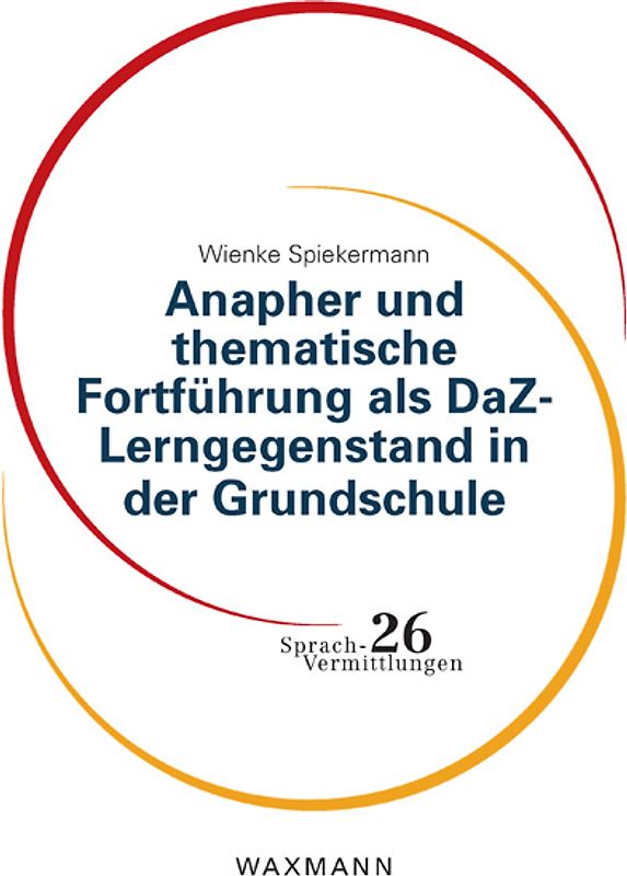 Anapher und thematische Fortführung als DaZ-Lerngegenstand in der Grundschule